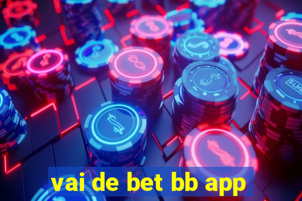 vai de bet bb app